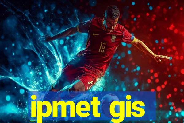 ipmet gis